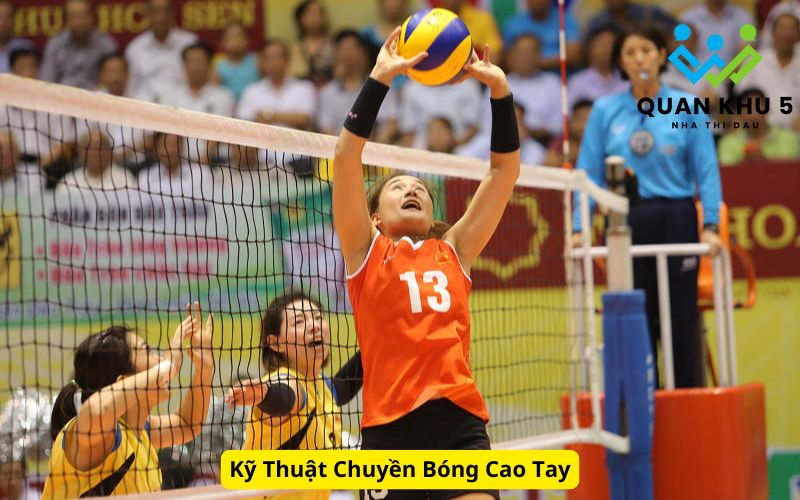 Kỹ Thuật Chuyền Bóng Cao Tay