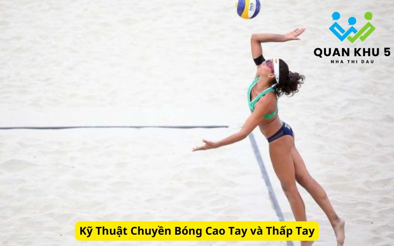 Kỹ Thuật Chuyền Bóng Cao Tay và Thấp Tay