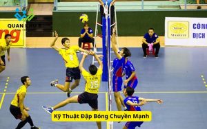 Kỹ Thuật Đập Bóng Chuyền Mạnh
