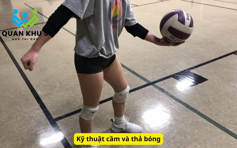 Kỹ thuật cầm và thả bóng