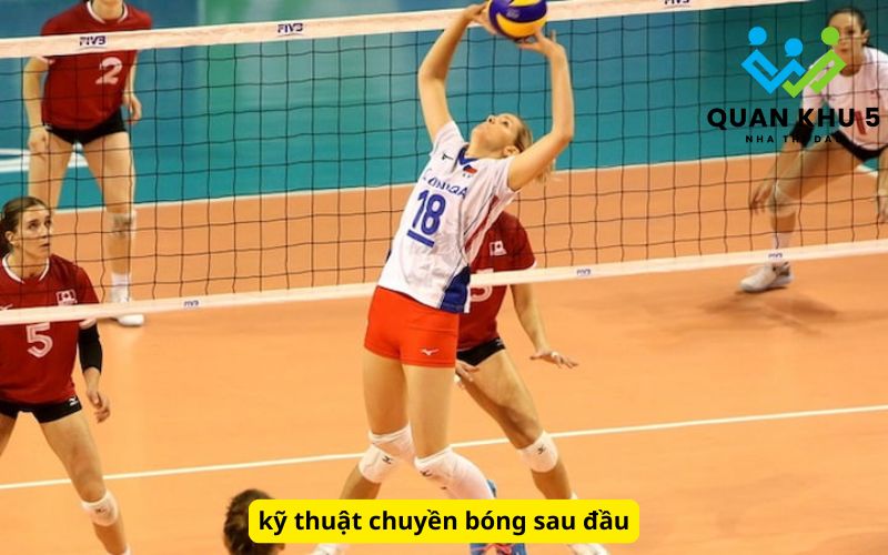 kỹ thuật chuyền bóng sau đầu