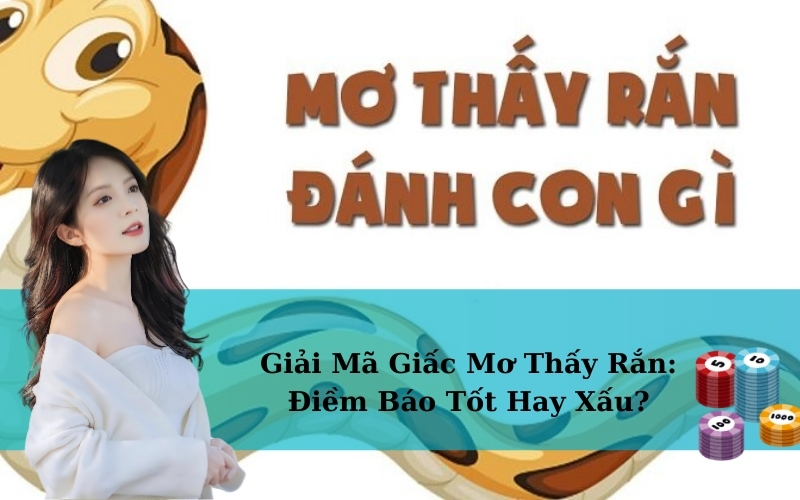 Giải Mã Giấc Mơ Thấy Rắn: Điềm Báo Tốt Hay Xấu?