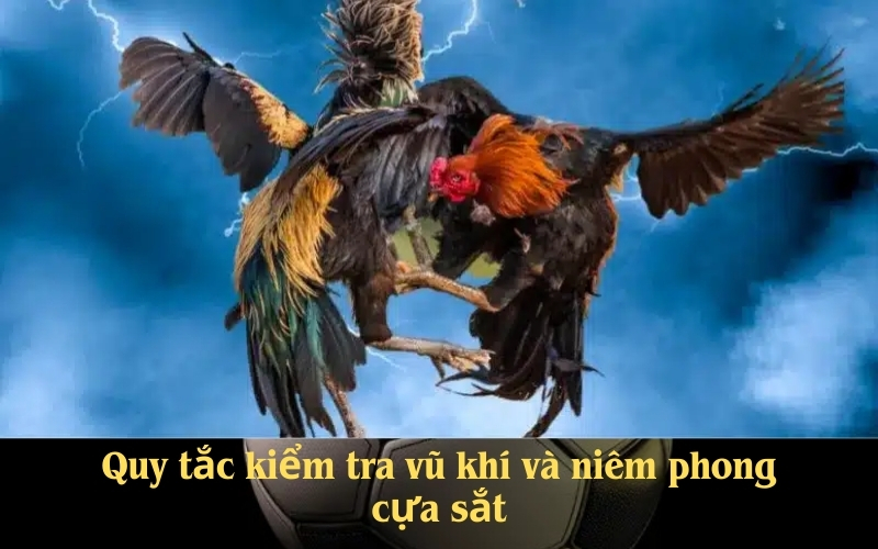 Quy tắc kiểm tra vũ khí và niêm phong cựa sắt