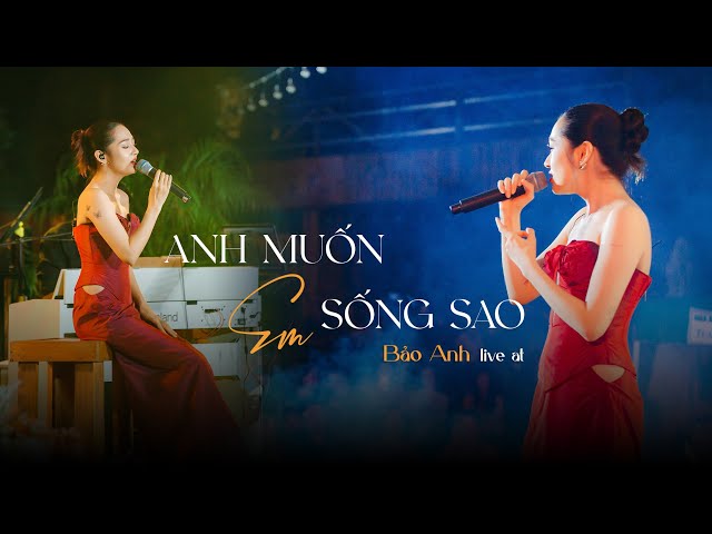 anh-muon-em-song-sao-bao-anh