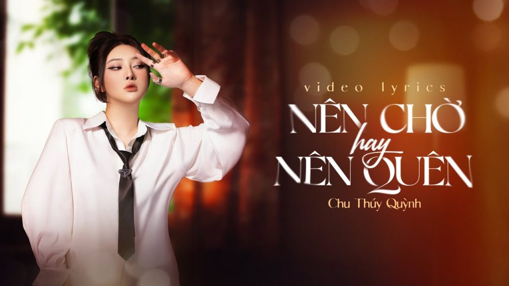 nen-cho-hay-nen-quen-chu-thuy-quynh
